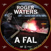 Roger Waters: A Fal (2014) (debrigo) DVD borító CD2 label Letöltése