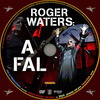 Roger Waters: A Fal (2014) (debrigo) DVD borító CD3 label Letöltése