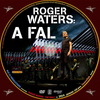 Roger Waters: A Fal (2014) (debrigo) DVD borító INSIDE Letöltése