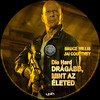 Die Hard - Drágább, mint az életed (Die Hard 5.) (Old) (Dzsordzsi) DVD borító CD1 label Letöltése