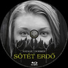 Sötét erdõ (2016) (Old Dzsordzsi) DVD borító CD1 label Letöltése
