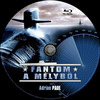 Fantom a mélybõl v2 (Old Dzsordzsi) DVD borító CD2 label Letöltése