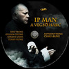 Ip Man: A végsõ harc (Old Dzsordzsi) DVD borító CD1 label Letöltése