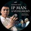 Ip Man: A védelmezõ (Ip man 3) (Old Dzsordzsi) DVD borító CD2 label Letöltése