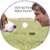 Egy kutya négy élete DVD borító CD1 label Letöltése