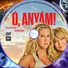 Ó, anyám! (Lacus71) DVD borító CD1 label Letöltése