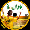 Brazilok (Extra) DVD borító CD1 label Letöltése