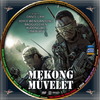 Mekong mûvelet (debrigo) DVD borító CD1 label Letöltése