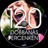 120 dobbanás percenként (Old Dzsordzsi) DVD borító CD2 label Letöltése