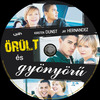 Õrült és gyönyörû (Old Dzsordzsi) DVD borító CD1 label Letöltése