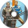 Asimov - Tükörkép (hangoskönyv) DVD borító CD1 label Letöltése
