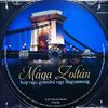 Mága Zoltán - Szép vagy, gyönyörû vagy Magyarország (2011) DVD borító CD1 label Letöltése