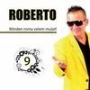 Roberto - Minden roma velem mulat! DVD borító FRONT slim Letöltése