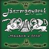 Jászmagyarok - Hazánk e föld DVD borító FRONT Letöltése