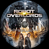 Robot Overlords (Old Dzsordzsi) DVD borító CD3 label Letöltése