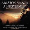Koltay Gergely, Kormorán – Adjátok vissza a hegyeimet! DVD borító FRONT Letöltése